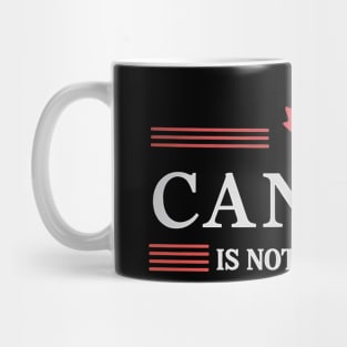 Proud-Canadian-Patriotic-Canada-Is-Not-For-Sale Mug